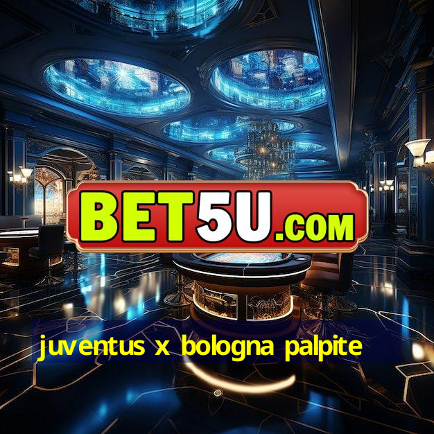 juventus x bologna palpite